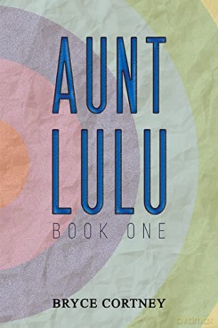 Aunt Lulu Book One - Bryce Cortney [KSIĄŻKA]