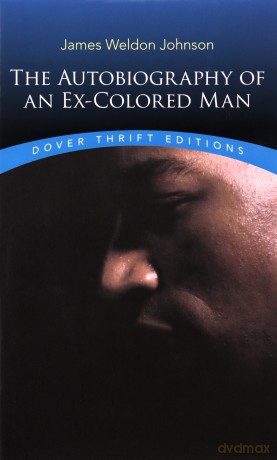 Autobiography Of An Ex Colored Man - James Weldon Johnson [KSIĄŻKA]