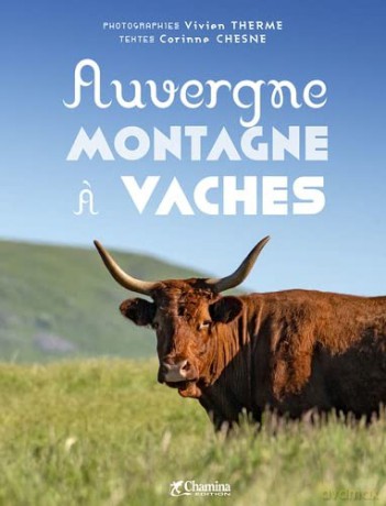 Auvergne Montagne Vaches - V.THERME - C.CHESNE [KSIĄŻKA]
