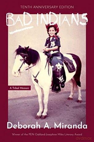 Bad Indians 10th Anniversary Edition - Deborah Miranda [KSIĄŻKA]
