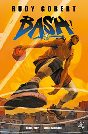 Bash Volume 1 - Rudy Gobert [KOMIKS]