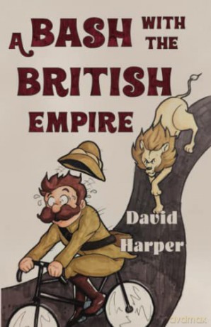 Bash With The British Empire - David Harper [KSIĄŻKA]