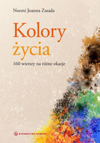 Kolory Życia - Noemi Joanna Zasada [KSIĄŻKA]