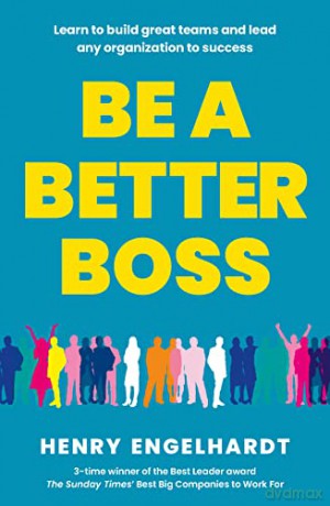 Be A Better Boss - Henry Engelhardt [KSIĄŻKA]