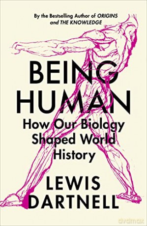 Being Human - Lewis Dartnell [KSIĄŻKA]