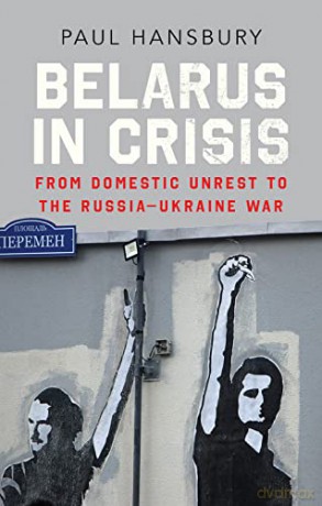 Belarus In Crisis - Paul Hansbury [KSIĄŻKA]