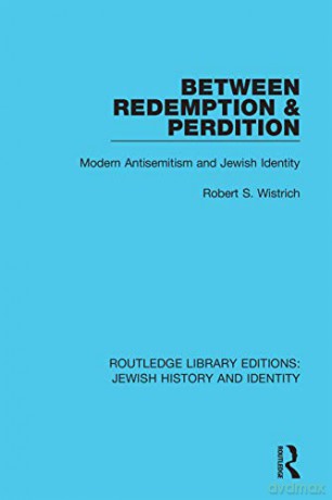 Between Redemption Perdition Rle - Robert S. Wistrich [KSIĄŻKA]