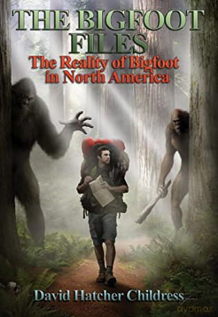 Bigfoot Files - David Hatcher Childress [KSIĄŻKA]