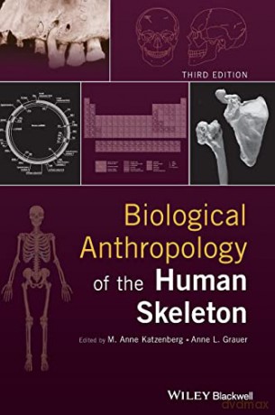 Biological Anthropology of the Human Skeleton - M. Anne Katzenberg [KSIĄŻKA]