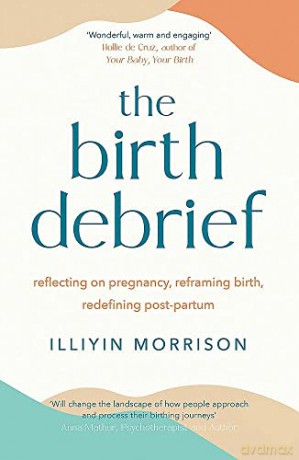 Birth Debrief - Illiyin Morrison [KSIĄŻKA]