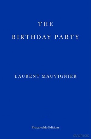 Birthday Party - Laurent Mauvignier [KSIĄŻKA]