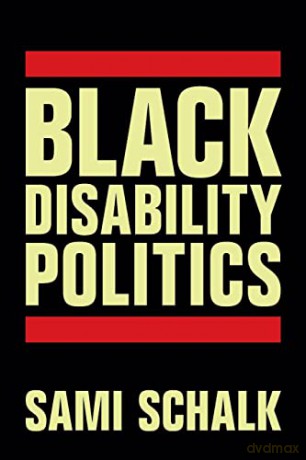 Black Disability Politics - Sami Schalk [KSIĄŻKA]
