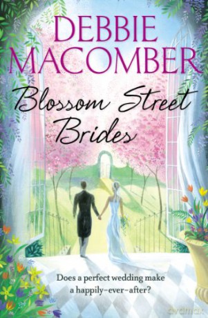 Blossom Street Brides - Debbie Macomber [KSIĄŻKA]