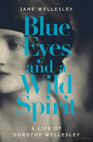 Blue Eyes And A Wild Spirit - Jane Wellesley [KSIĄŻKA]