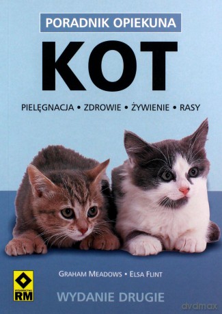 Kot Poradnik Opiekuna Wyd.2 - Graham Meadows, Elsa Flint [KSIĄŻKA]