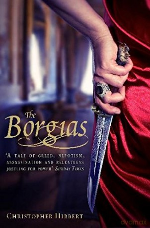 Borgias - Christopher Hibbert [KSIĄŻKA]