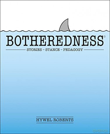 Botheredness - Hywel Roberts [KSIĄŻKA]
