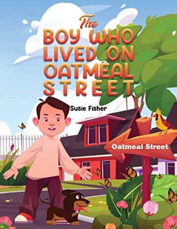 Boy Who Lived On Oatmeal Street - Susie Fisher [KSIĄŻKA]