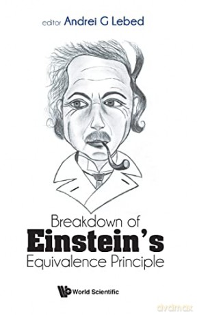 Breakdown Of Einstein's Equivalence Principle - Andrei G Lebed [KSIĄŻKA]
