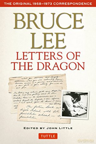 Bruce Lee Letters Of The Dragon - Bruce Lee [KSIĄŻKA]