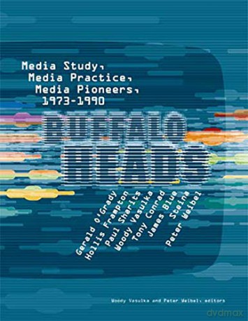 Buffalo Heads: Media Study, Media Practice, Media Pioneers, 1973-1990 (The MIT Press) - Woody Vasulka [KSIĄŻKA]