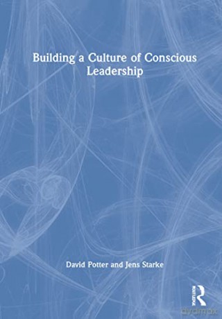 Building a Culture of Conscious Leadership - David Potter [KSIĄŻKA]