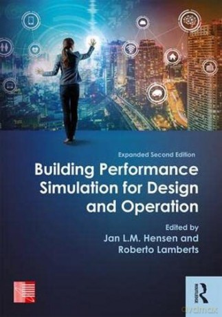 Building Performance Simulation for Design and Operation - Jan L.M. Hensen [KSIĄŻKA]