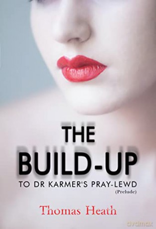 Buildup To Dr Karmers Praylewd Prelude - Thomas Heath [KSIĄŻKA]