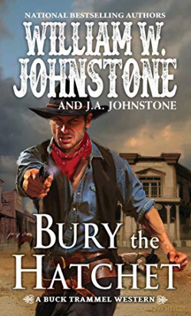 Bury The Hatchet - William W. Johnstone [KSIĄŻKA]