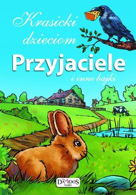 Krasicki Dzieciom Przyjaciele I Inne Bajki Tw - Ignacy Krasicki [KSIĄŻKA]