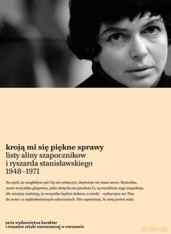 Kroją Mi Się Piękne Sprawy - Alina Szapocznikow, Ryszard Stanisławski [KSIĄŻKA]