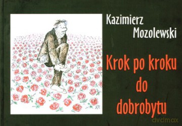 Krok Po Kroku Do Dobrobytu Tw - Kazimierz Mozolewski [KSIĄŻKA]