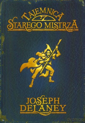 Kroniki Wardstone 3 Tajemnica Starego Mistrza - Joseph Delaney [KSIĄŻKA]