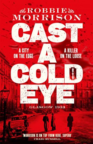 Cast A Cold Eye - Robbie Morrison [KSIĄŻKA]