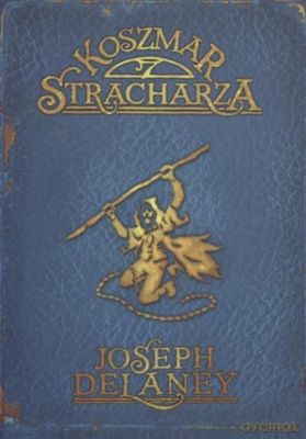 Kroniki Wardstone 7 Koszmar Stracharza - Joseph Delaney [KSIĄŻKA]