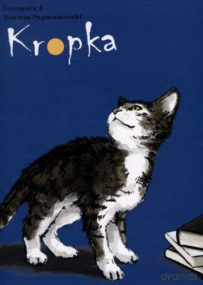 Kropka - Grzegorz J. Korwin-Szymanowski [KSIĄŻKA]