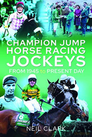 Champion Jump Horse Racing Jockeys - Neil Clark [KSIĄŻKA]