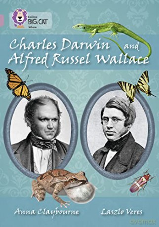 Charles Darwin and Alfred Russel Wallace: Band 18/Pearl (Collins Big Cat) - Anna Claybourne [KSIĄŻKA]