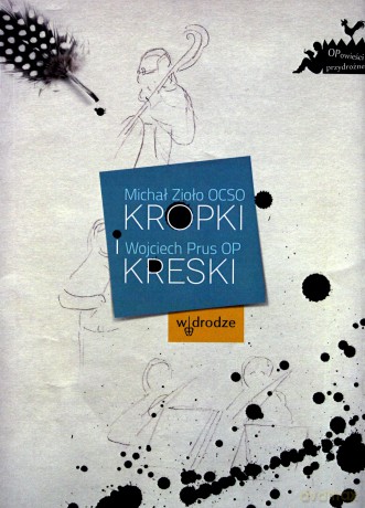 Kropki I Kreski - Michał Zioło Ocso, Wojciech Prus Op [KSIĄŻKA]