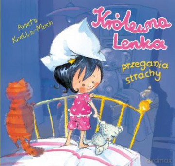 Królewna Lenka Przegania Strachy - Aneta Krella-Moch [KSIĄŻKA]