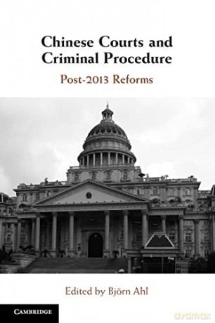 Chinese Courts And Criminal Procedure - Björn Ahl [KSIĄŻKA]