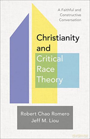Christianity And Critical Race Theo - Robert Chao Romero [KSIĄŻKA]