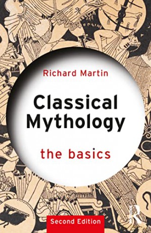 Classical Mythology The Basics - Richard Martin [KSIĄŻKA]
