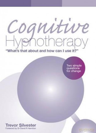 Cognitive Hypnotherapy - silvester-trevor [KSIĄŻKA]