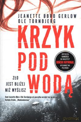 Krzyk Pod Wodą - Janette Obro Gerlow, Ole Tornbjerg [KSIĄŻKA]