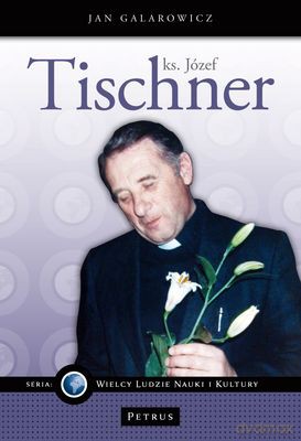 Ks. Józef Tischner - Jan Galarowicz [KSIĄŻKA]