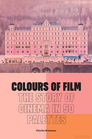 Colours Of Film - Charles Bramesco [KSIĄŻKA]