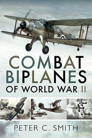 Combat Biplanes Of World War II - Peter C. Smith [KSIĄŻKA]