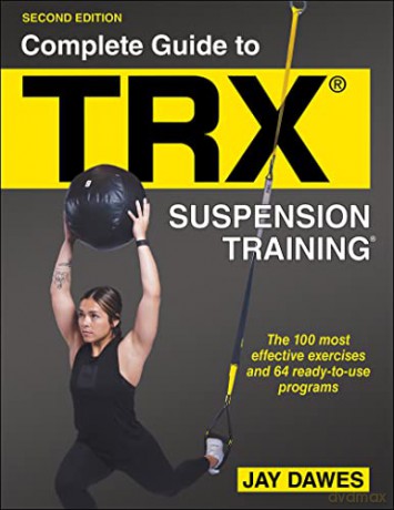 Complete Guide/Trx Suspension Training - Jay Dawes [KSIĄŻKA]