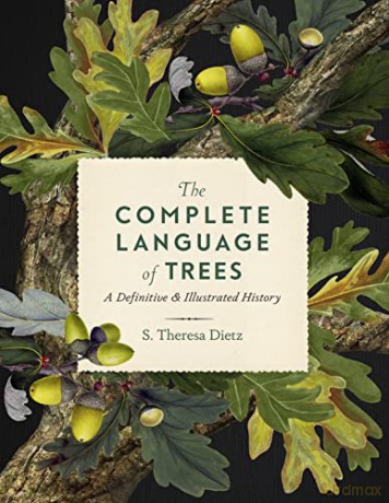 Complete Language Of Trees - S. Theresa Dietz [KSIĄŻKA]